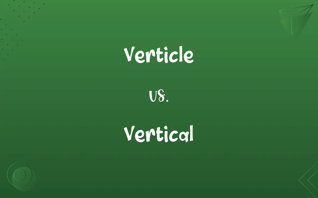 Verticle vs. Vertical