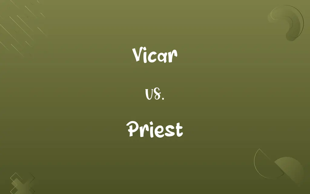 Vicar vs. Priest