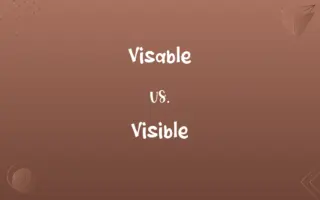 Visable vs. Visible