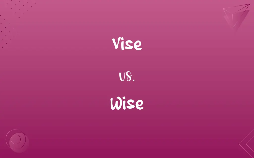 Vise vs. Wise