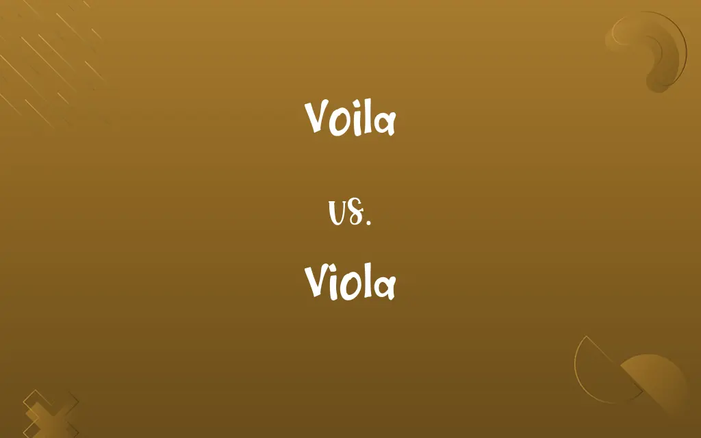 Voila vs. Viola