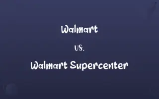 Walmart vs. Walmart Supercenter