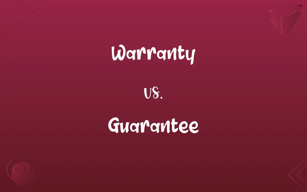 Warranty vs. Guarantee
