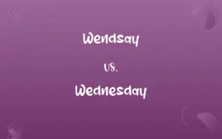 Wendsay vs. Wednesday