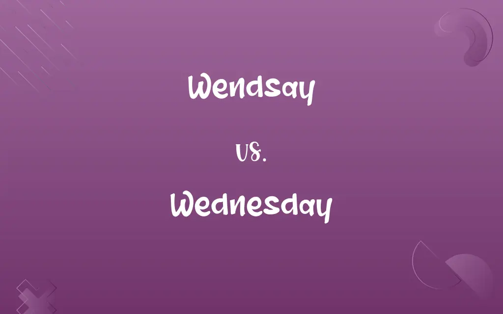 Wendsay vs. Wednesday