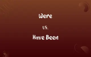 Were vs. Have Been