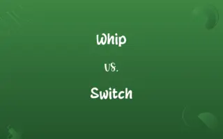 Whip vs. Switch