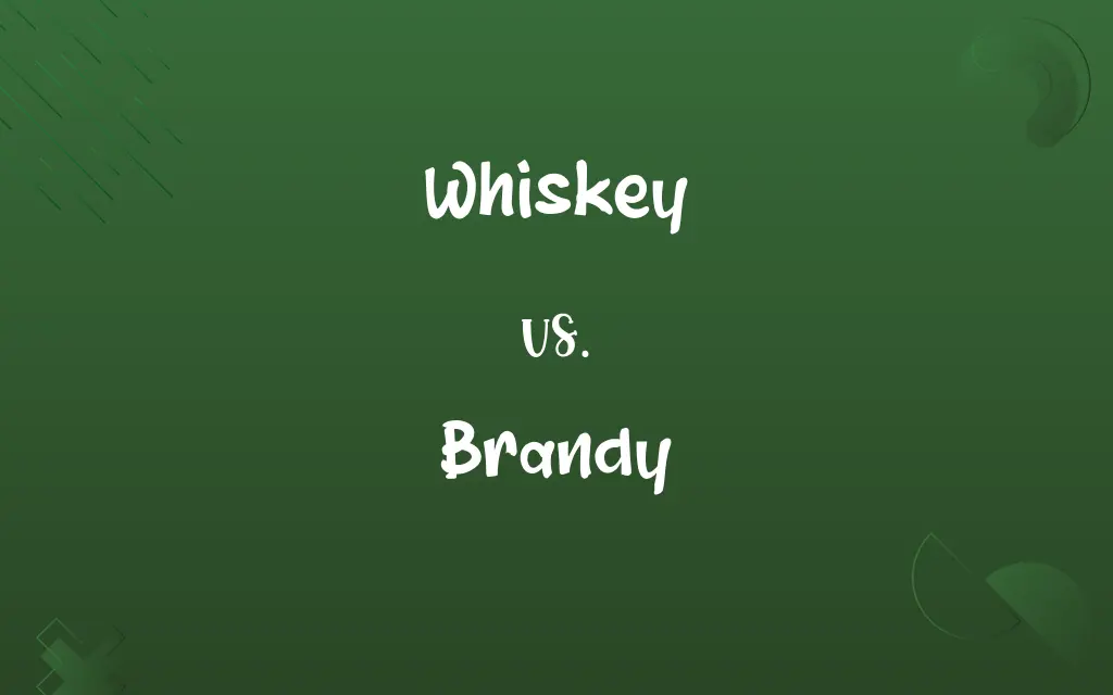 Whiskey vs. Brandy