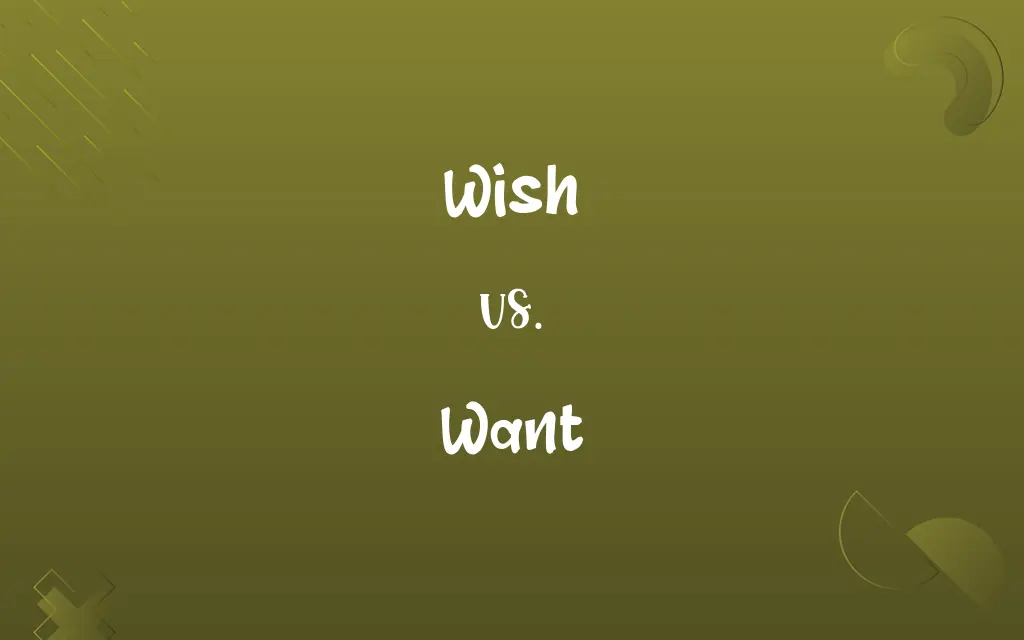 Wish vs. Want