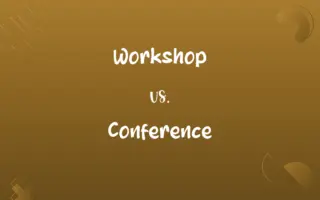 Workshop vs. Conference