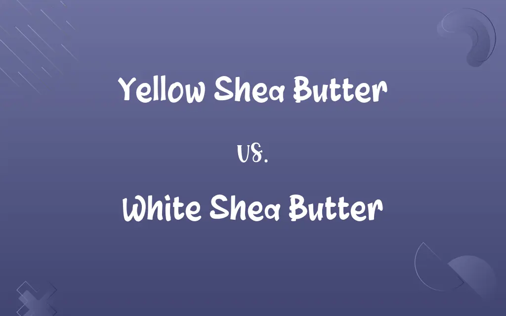 Yellow Shea Butter vs. White Shea Butter